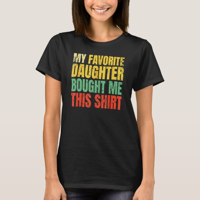 Camiseta Papa Father Day My Favorite Daughter Bought Me Thi (Frente)