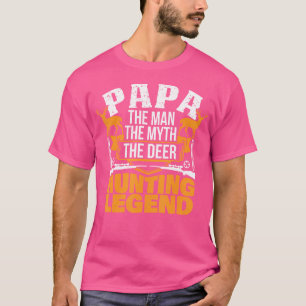 Camiseta Papa O Homem O Mito A Lenda Da Caça