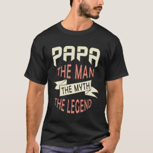 Camiseta Papa o Homem o Mito o Original da Legenda