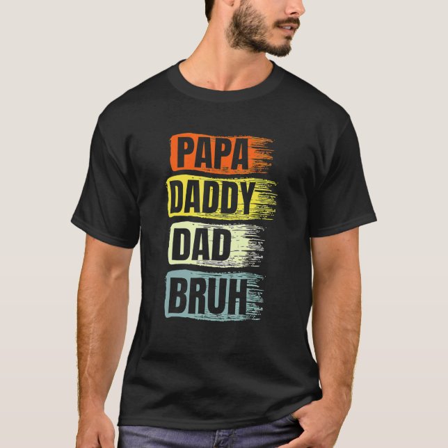 Camiseta Papá Pai Bruh Dia Pai Melhor Papá Nunca Ret (Frente)