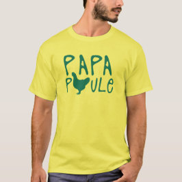 Camiseta papa poule citation