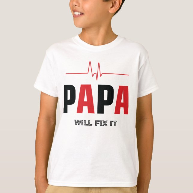 Camiseta Papa Will Fix It Design- Father's Day Heart Rhythm (Frente)