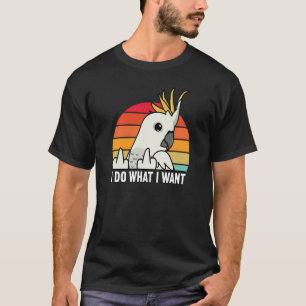 Camiseta Papagaio Eu Faço O Que Quero I Cacatua-de-crista-a