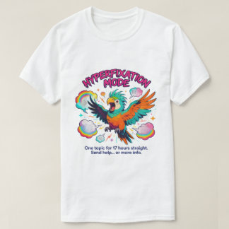 Camiseta Papagaio Neurodivergente TDAH Hiperfixação Engraça