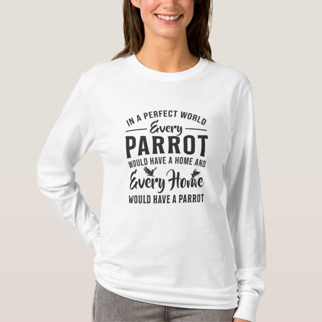 Camiseta Papagaio Pássaro Cada Papagaio Em Casa (Frente)