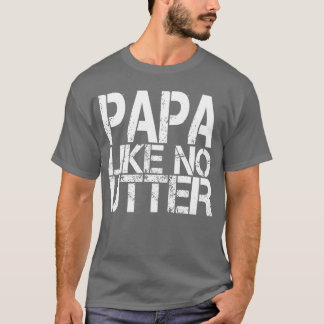 Camiseta Papai Como Nenhum Filho Engraçado do Dia do Pai