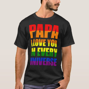 Camiseta Papai I Te Amo Em Todos Os Universos Lgbt Gay Padr