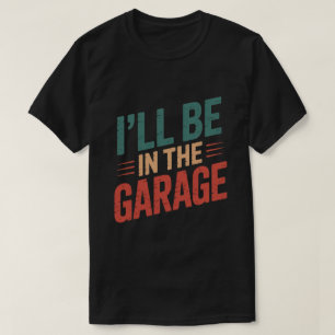 Camiseta Papai Mecânico de Carros Engraçado - Estarei na Ga