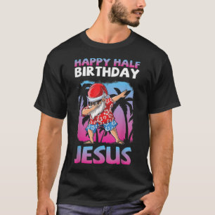 Camiseta Papai Noel Dabbing Feliz Meio Aniversário Jesus Ch