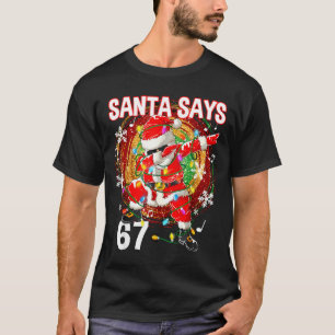 Camiseta Papai Noel de Natal Diz 67 Seis Sete Meme Engraçad