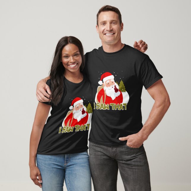 Camiseta Papai Noel de Natal Eu Vi Isso (Unissex)