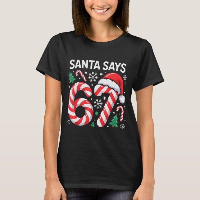 Camiseta Papai Noel Diz 67 Seis Sete Meme Natal Gen Alpha B (Frente)
