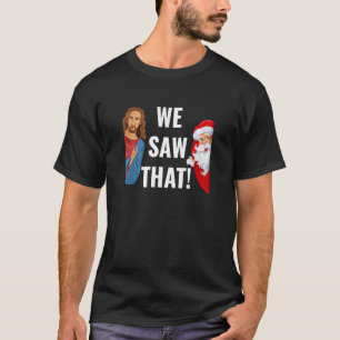 Camiseta Papai Noel E Jesus Cristo Eu Vi Aquele Chri Engraç
