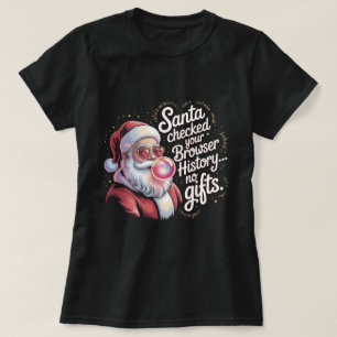 Camiseta Papai Noel Engraçado Verificou Seu Histórico do Na