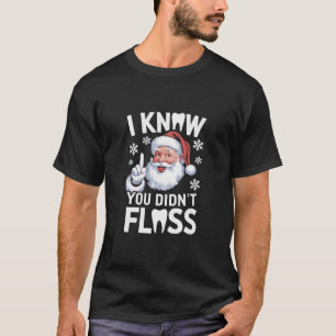 Camiseta Papai Noel Eu Sei Que Você Não Usou Fio Dental Den