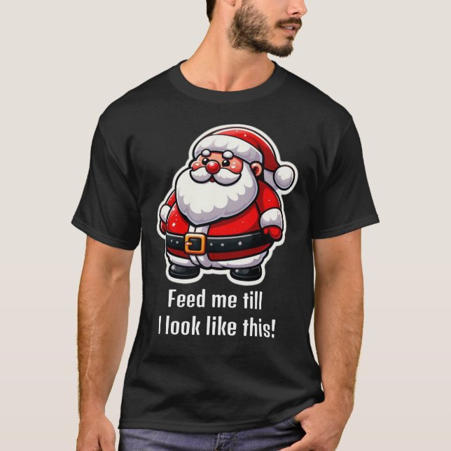 Camiseta "papai noel me alimente" diversão (Frente)