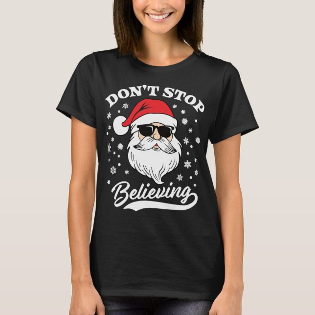 Camiseta Papai Noel não pára de acreditar no Natal engraçad (Frente)