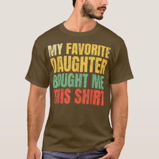 Camiseta Papai Pai Minha Filha Favorita Comprou Isso