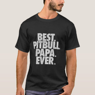 Camiseta Papai Pitbull Melhor Papai Pitbull do Mundo Pai