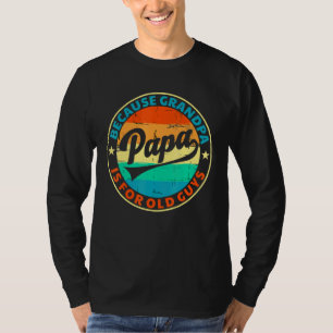 Camiseta Papai Porque O Vovô É Para O Retro Da Vintage Da A