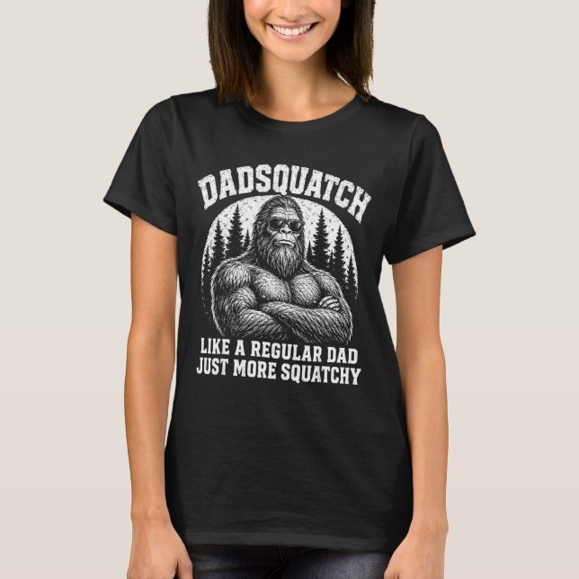 Camiseta Papai Sasquatch como um pai regular mais sasquatch (Frente)
