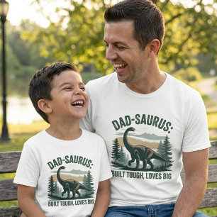 Camiseta Papai-Sauro Construído Forte, Ama Muito Dinossau