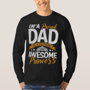 Camiseta Papai, sou um pai orgulhoso, princesa incrivelment
