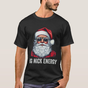 Camiseta Papais noeis de Natal Big Nick Energy