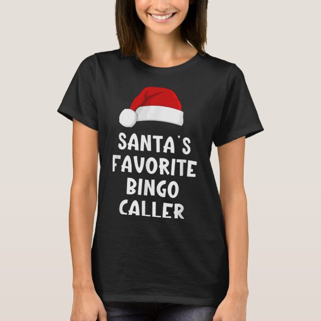 Camiseta Papais noeis de Natal Favoritos Bingo Chamam O Xma (Frente)
