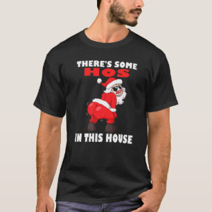 Camiseta Papais noeis De Twerking Natal Há Alguns Hos Neste