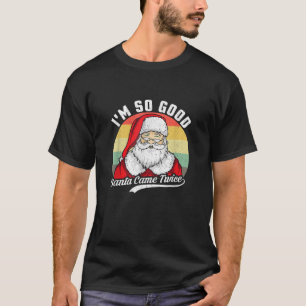 Camiseta Papais noeis Engraçados de Natal Sujos Eu sou tão