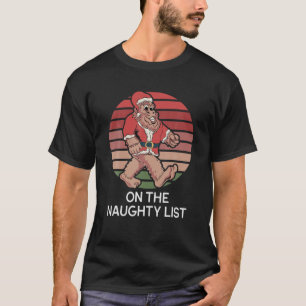 Camiseta Papais noeis Engraçados De Pé-Grande Na Lista Do