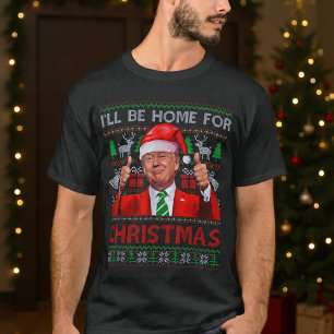 Camiseta Papais noeis Engraçados Trump Estarei Em Casa No N