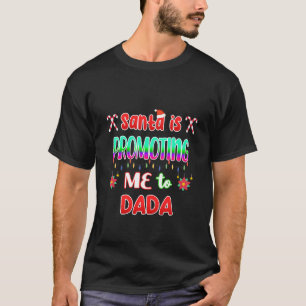 Camiseta Papais noeis Está Me Promovendo Para A Revelação D