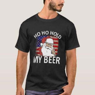Camiseta Papais noeis Hos Segure Minha Bandeira Americana U