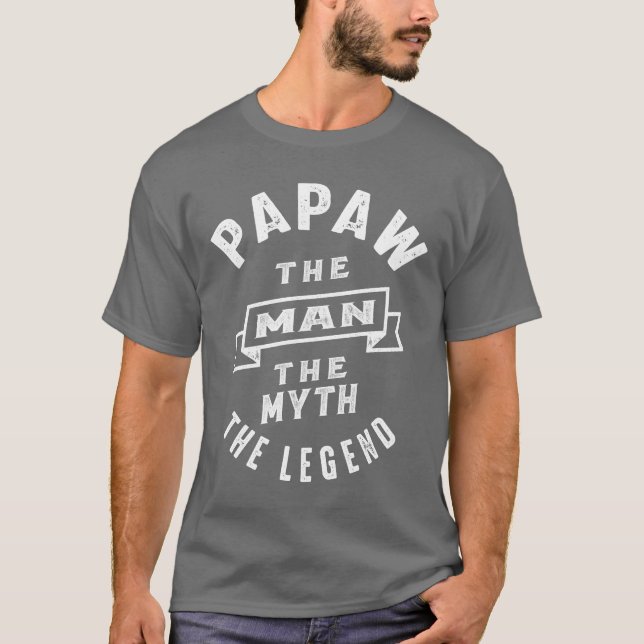 Camiseta Papaw O Homem O Mito O Presente Do Pai Da Lenda (Frente)