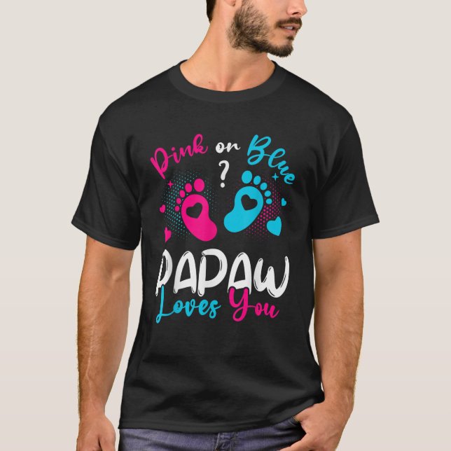 Camiseta Papaw Rosa Ou Azul Te Ama Sexo Reveal Baby Pa (Frente)