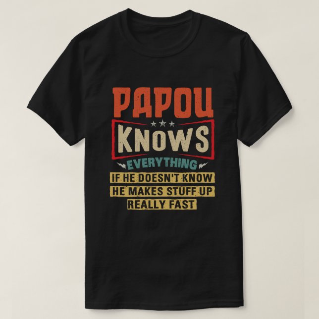 Camiseta Papou Sabe Tudo Que O Avô Engraçado Deu (Frente do Design)
