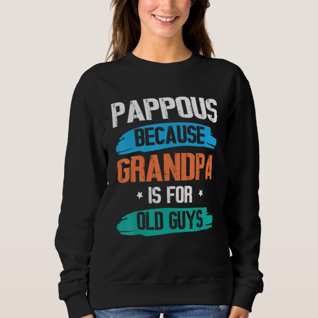 Camiseta Pappous Because Grandpa Is For Old Guys Happy Day  (Frente)