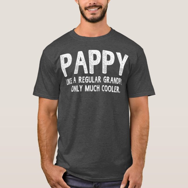 Camiseta Pappy Definition Like Regular Grandpa Only Funny (Frente)