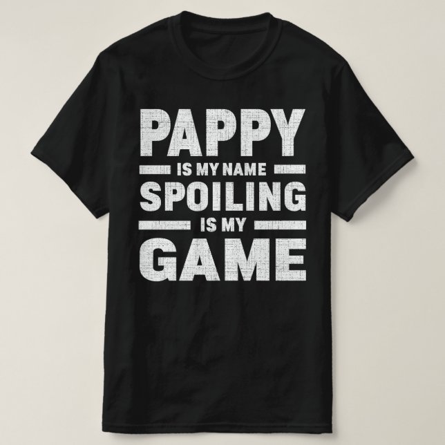 Camiseta Pappy É O Meu Nome A Estragar É O Meu Jogo Vovô A  (Frente do Design)