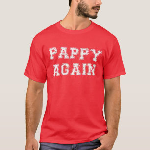 Camiseta Pappy Novamente Gravidez Anúncio Engraçado Bebê