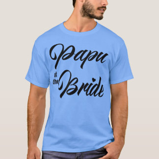 Camiseta Papu Of Bride Wedding Party Matching Bridal Party 