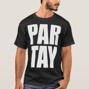 Camiseta Par Tay Party Birthday Partee Rezar Diversão Cardí