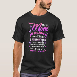 Camiseta Para a Mamãe no Céu Alguém Perguntou Se Eu Sentia
