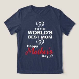 Camiseta Para a melhor mãe do mundo