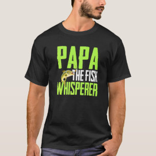 Camiseta Para A Pesca - Papa O Peixe Sussurro