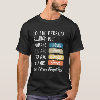 Camiseta Para A Pessoa Atrás De Mim Você É Incrível