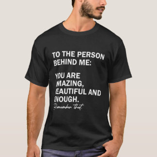 Camiseta Para A Pessoa Atrás De Mim Você É Incrível