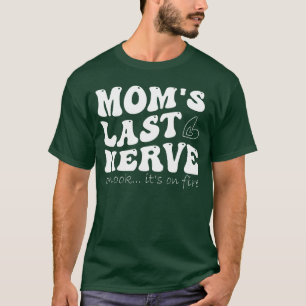Camiseta para a última paciência da mãe, olha só, está em c